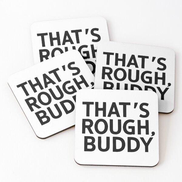 Item preview, That's Rough Buddy Design designed and sold by KapuczeShop.