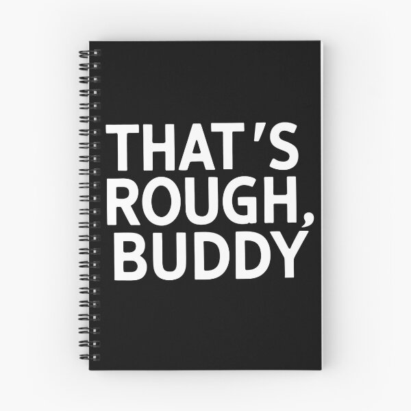 Item preview, That's Rough Buddy Design designed and sold by KapuczeShop.