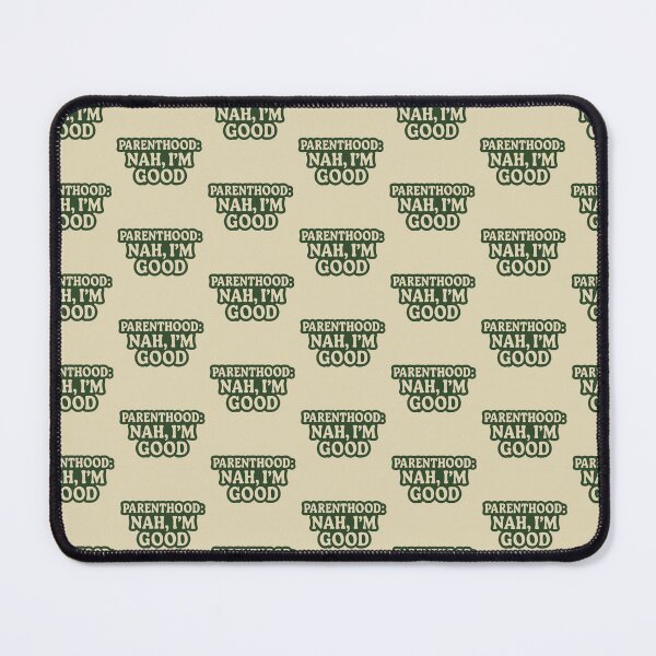 Item preview, Parenthood: Nah, I'm Good | Childfree | Antinatalist designed and sold by boldstuffshop.