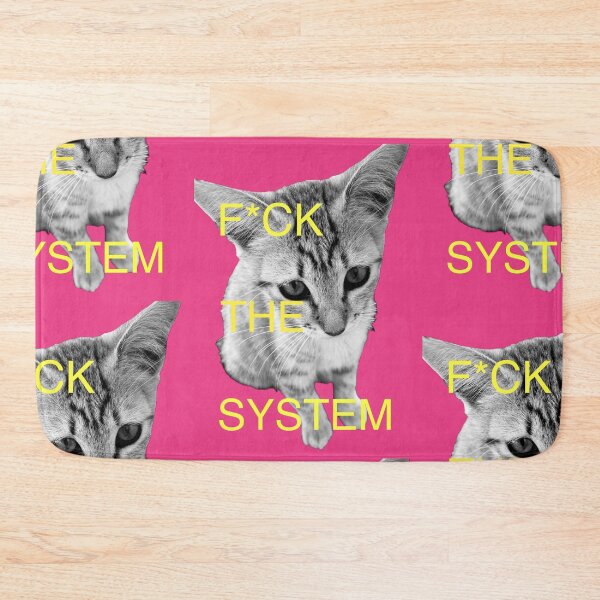 Item preview, F*ck The System Cat designed and sold by DerekDoll.