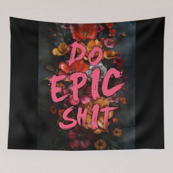 Item preview, Do Epic Shit designed and sold by My Digital Mind.