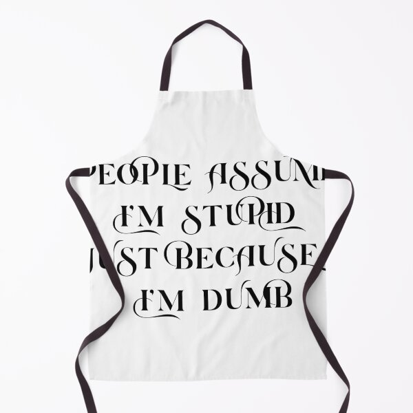 Item preview, “People Assume I’m Stupid Just Because I’m Dumb” – Funny Self-Deprecating Quote aesthetic word merch designed and sold by HotaruArt.