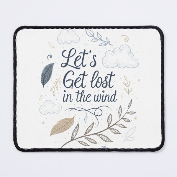 Item preview, lets get lost in the wind  designed and sold by Ismartista.