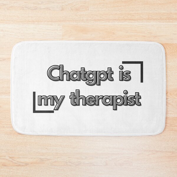 Item preview, ChatGPT is My Therapist - Funny AI Meme Design designed and sold by AIKNOCKTECK.