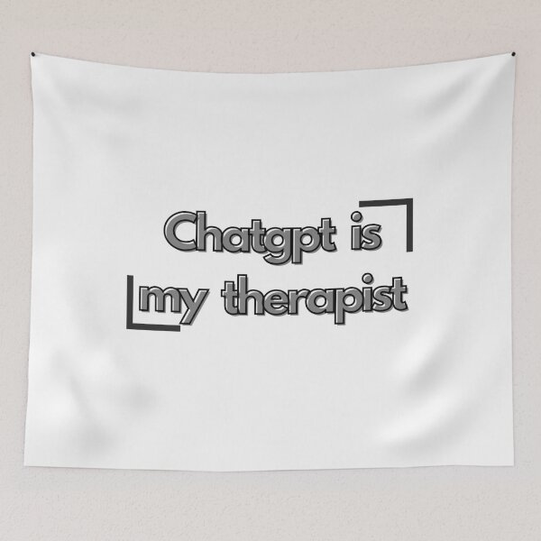 Item preview, ChatGPT is My Therapist - Funny AI Meme Design designed and sold by AIKNOCKTECK.