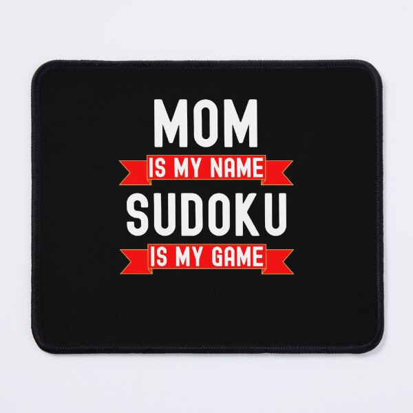 Item preview, Mom is my name Sudoku is my game funny Sudoku player joke designed and sold by snowry.