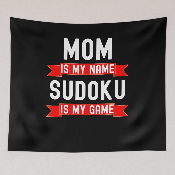 Item preview, Mom is my name Sudoku is my game funny Sudoku player joke designed and sold by snowry.