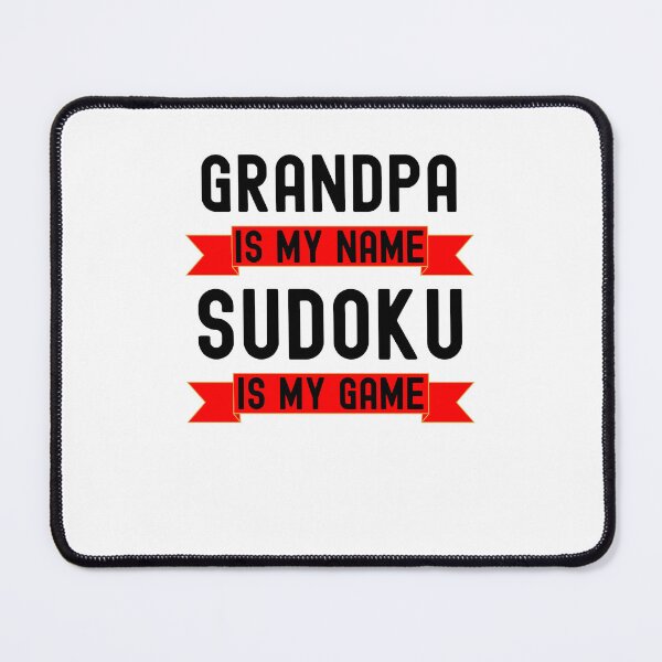 Item preview, Grandpa is my name Sudoku is my game funny Sudoku humor designed and sold by snowry.