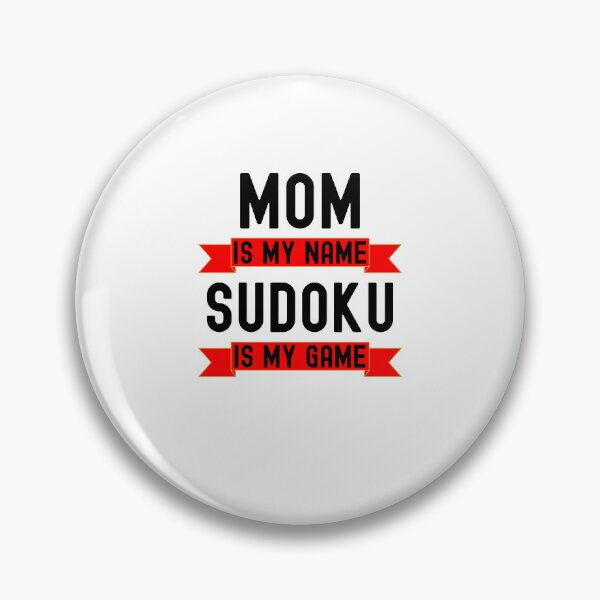 Item preview, Mom is my name Sudoku is my game funny Sudoku player humor designed and sold by snowry.