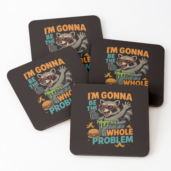 Item preview, I'm Gonna Be the Whole Problem Raccoon Humor designed and sold by AxelBrook.