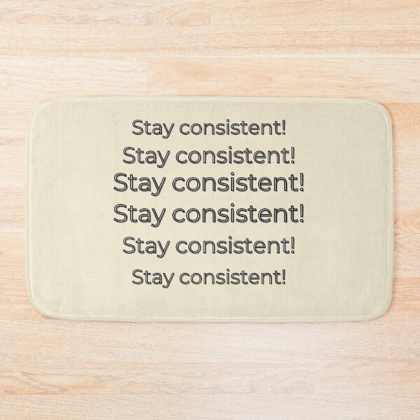 Item preview, Stay Consistent - Motivational & Focused Design designed and sold by AIKNOCKTECK.