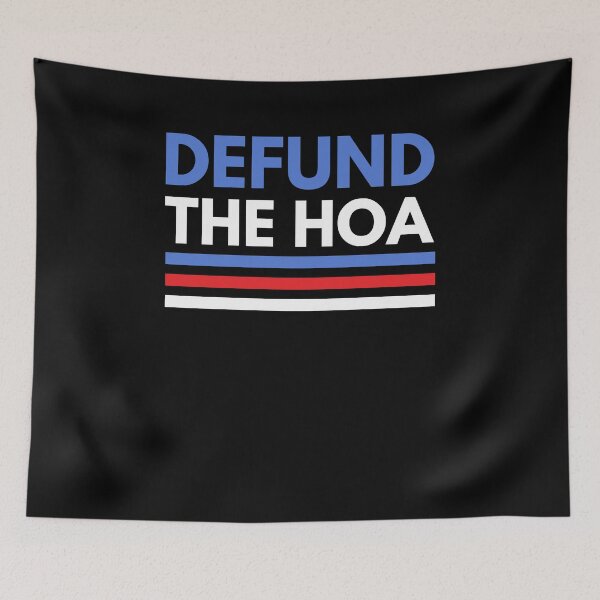 Item preview, Defund The HOA funny The HOA election Homeowners association designed and sold by snowry.