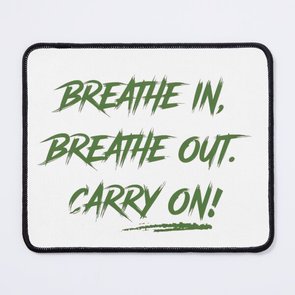 Item preview, Breath In, Breath Out, Carry On! designed and sold by Smileyt-shirt.