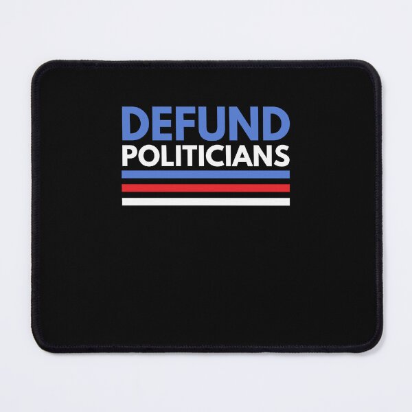 Item preview, Defund Politicians funny political election humor designed and sold by snowry.