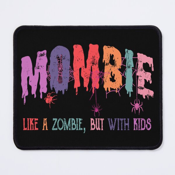 Item preview, Mombie Like A Zombie designed and sold by ZAIKY DREAMS.