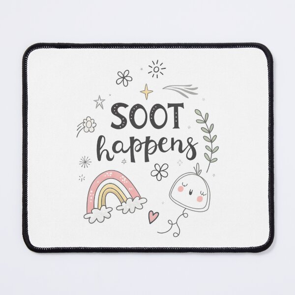 Item preview, soot happens designed and sold by Ismartista.