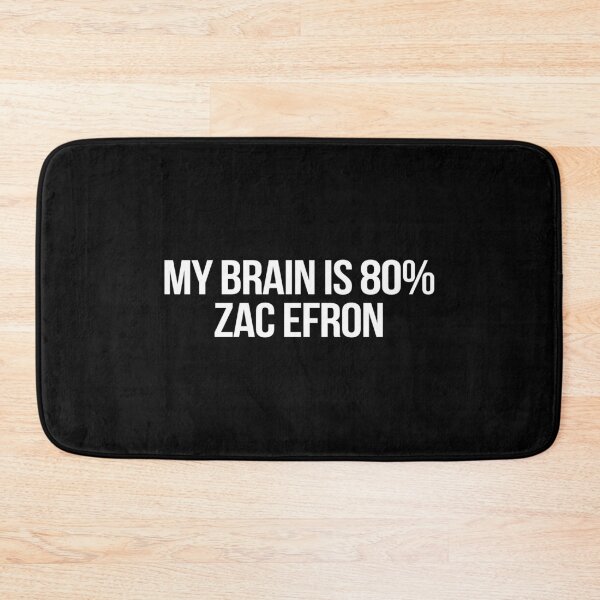 Item preview, My Brain is 80% Zac Efron designed and sold by deluluhaze.