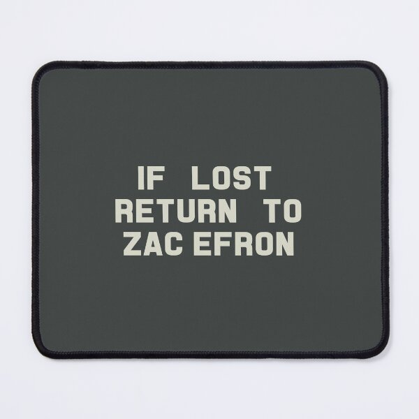 Item preview, If Lost Return to Zac Efron Tee designed and sold by deluluhaze.