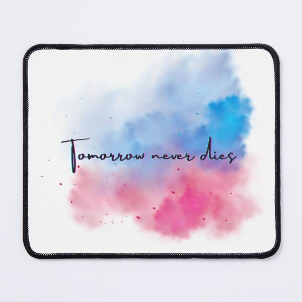 Item preview, Tomorrow Never Dies - Motivational & Time-Driven Design designed and sold by AIKNOCKTECK.