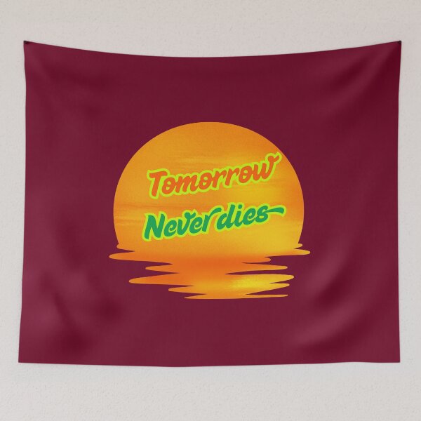 Item preview, Tomorrow Never Dies - Time is Now Motivational Design designed and sold by AIKNOCKTECK.
