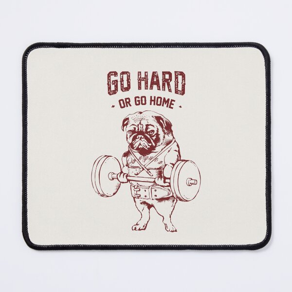 Item preview, Go Hard or Go Home Pug  designed and sold by Huebucket.