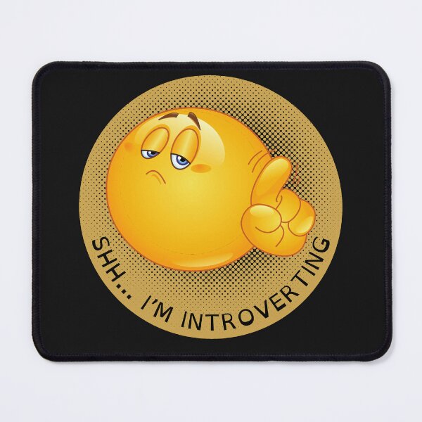 Item preview, SHH... I'M INTROVERTING designed and sold by DanaTees.
