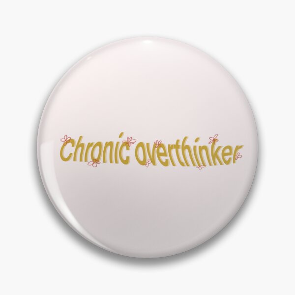 Item preview, *Chronic overthinker* relatable quote designed and sold by Drawing4You.