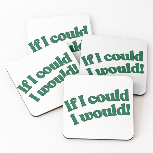 Item preview, If I could, I would! designed and sold by Kid Wits Ink  "Wise enough to leave a lasting impression!".