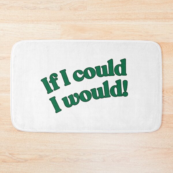 Item preview, If I could, I would! designed and sold by Kid Wits Ink  "Wise enough to leave a lasting impression!".