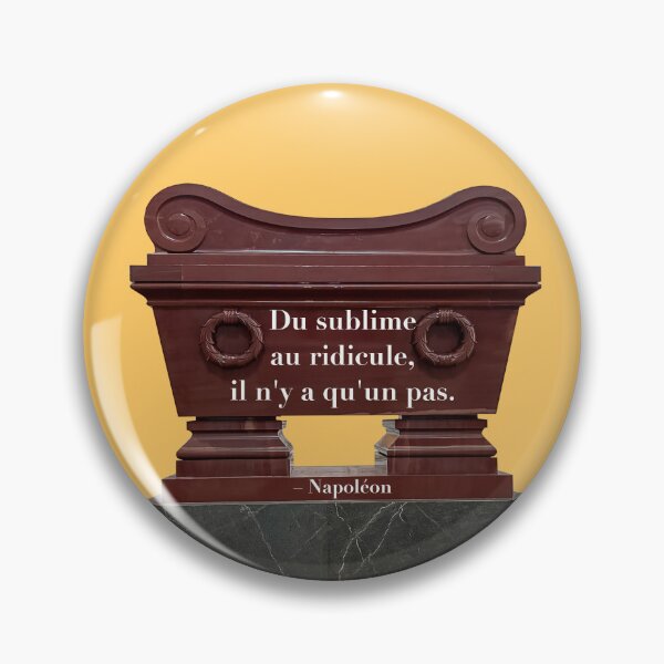 Item preview, Du sublime au ridicule, il n'y a qu'un pas ("There is only one step from the sublime to the ridiculous", quote by Napoleon in French )  designed and sold by PariSeine.