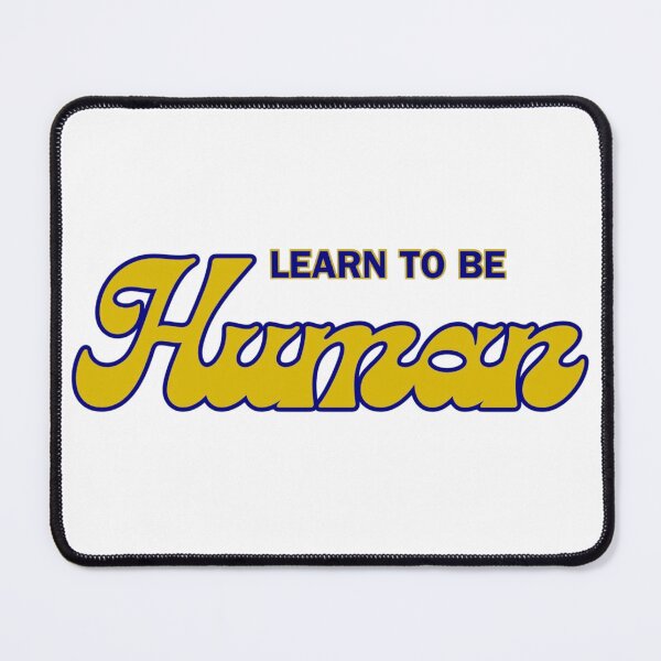 Item preview, Learn to be Human! designed and sold by Kid Wits Ink "Wise enough to leave a lasting impression!".