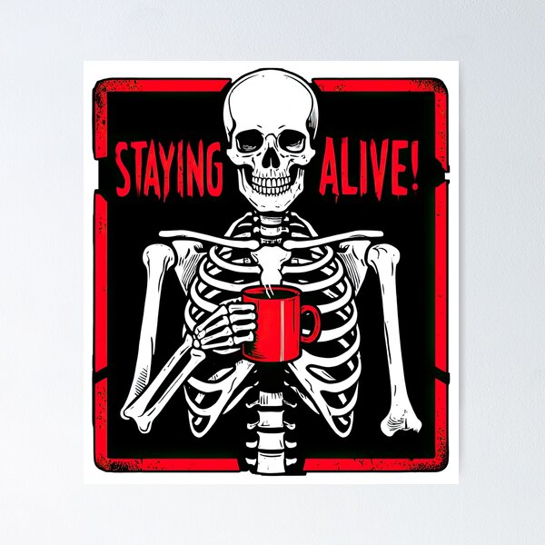 Artikel-Vorschau von KAFFEE: "STAYING ALIVE!" , designt und verkauft von DocGermanicus.