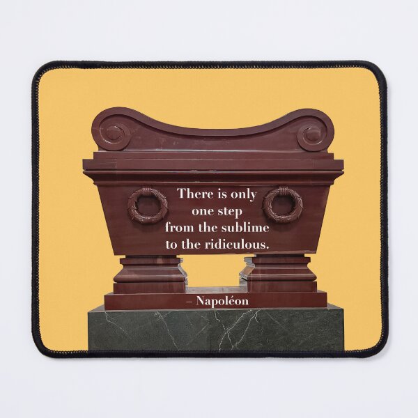Item preview, There is only one step from the sublime to the ridiculous (quote by Napoleon)  designed and sold by PariSeine.