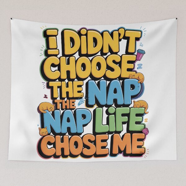 Item preview, I didn't choose the nap life, the nap life chose me designed and sold by AP_1979.