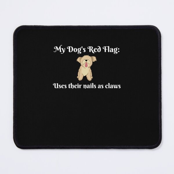 Item preview, My Dog's Red Flags designed and sold by PandaInkLab.