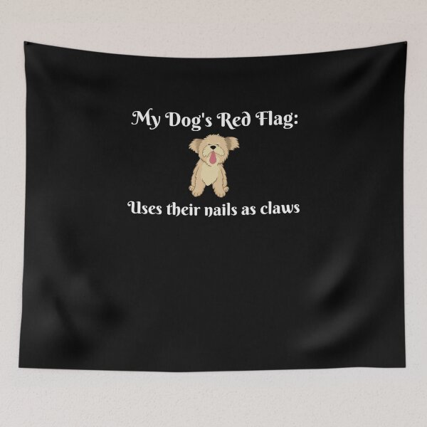 Item preview, My Dog's Red Flags designed and sold by PandaInkLab.