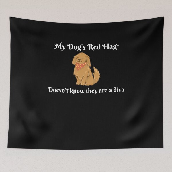 Item preview, My Dog's Red Flags designed and sold by PandaInkLab.