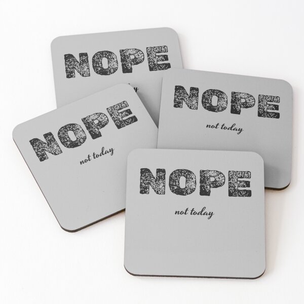 Item preview, NOPE, not today designed and sold by A-Szczesniak.