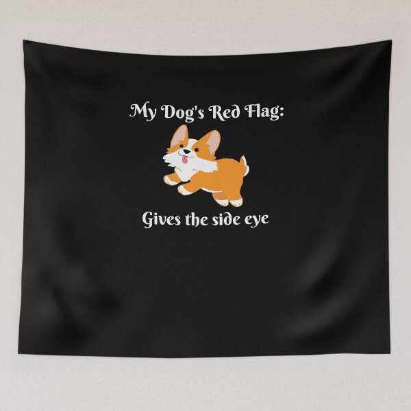 Item preview, My Dog's Red Flags designed and sold by PandaInkLab.