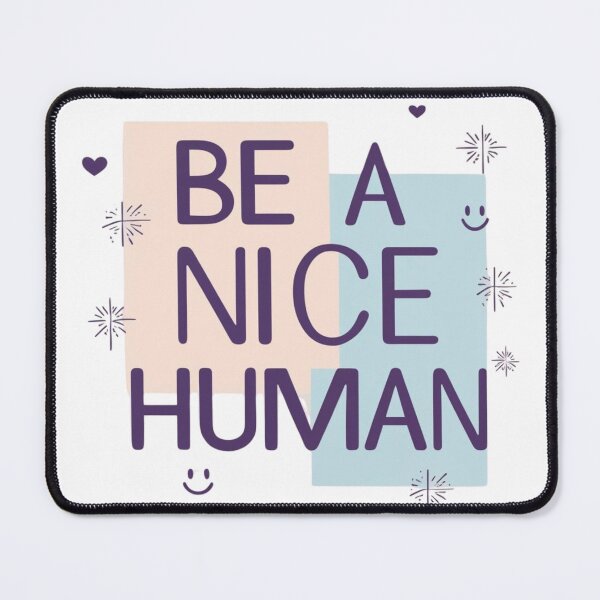 Item preview, Be a Nice Human  designed and sold by Xenovate .
