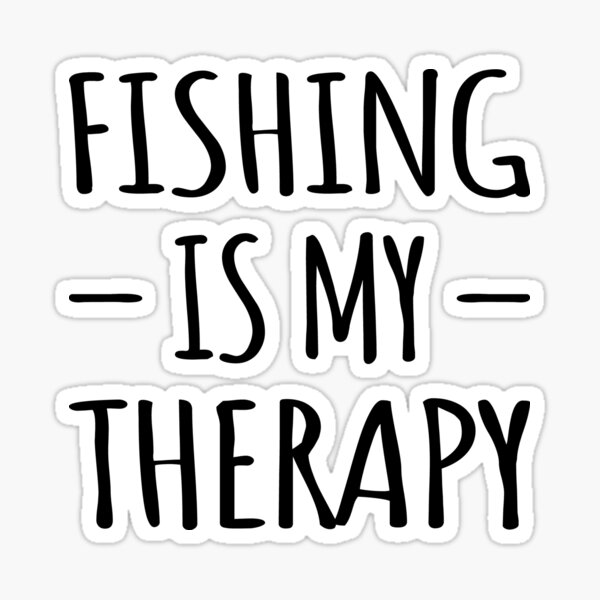 Item preview, Fishing Is My Therapy I designed and sold by Lemon Pepper.