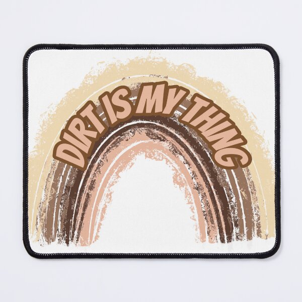 Item preview, Dirt is my thing designed and sold by splendidPOD.