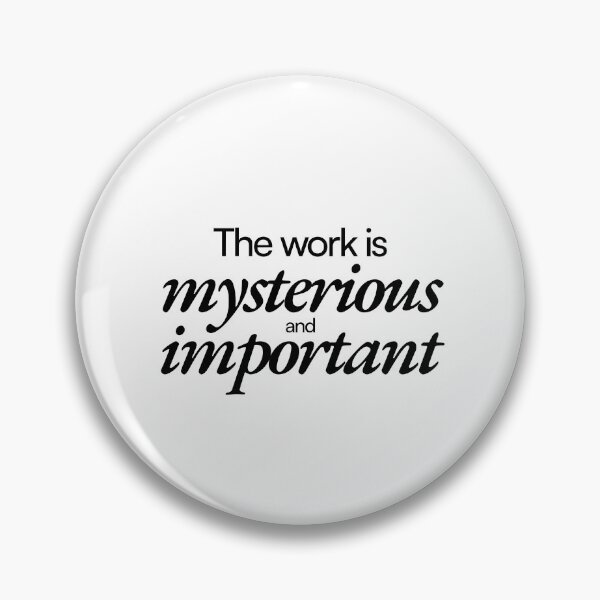 Item preview, the work is mysterious and important - mark s ms casey irving cobel irving dylan g helly r designed and sold by PoshPixel.