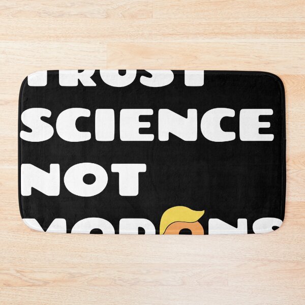 Item preview, Trust Science Not Morons - Bold Satirical Quote designed and sold by SmirkingDesigns.