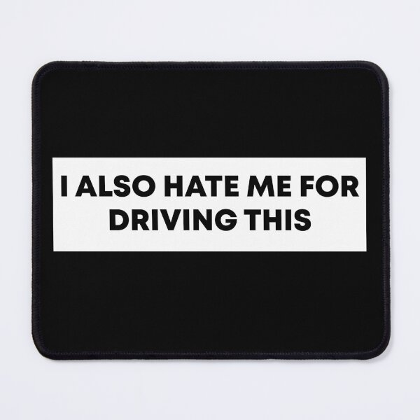 Item preview, I Also Hate Me For Driving This - Anti Elon designed and sold by PixVib.
