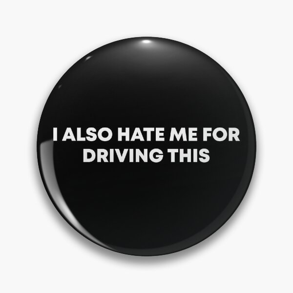Item preview, I Also Hate Me For Driving This - Anti Elon designed and sold by PixVib.