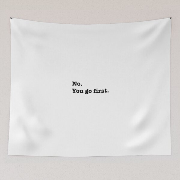 Item preview,  No.You go first. designed and sold by bklyng.