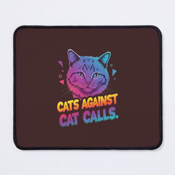 Item preview, Cats Against Cat Calls designed and sold by Shivam Arora.