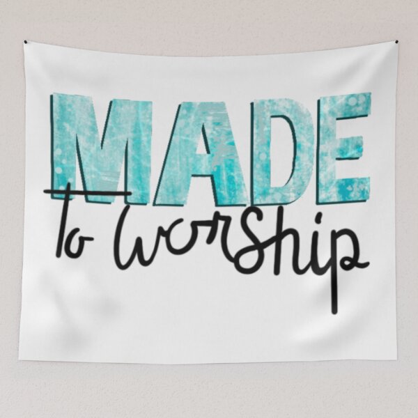 Item preview, "Made to Worship" – Blue Christian Art designed and sold by AbanaCo.