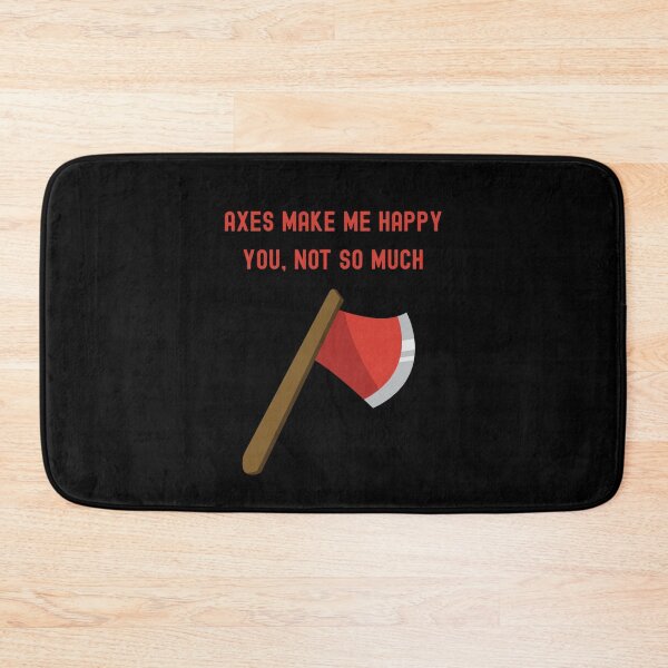 Item preview, Axes Make Me Happy. You, Not So Much Funny T-Shirt designed and sold by EvocatiVerse.